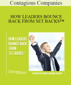 Contagious Companies - HOW LEADERS BOUNCE BACK FROM SET BACKS™