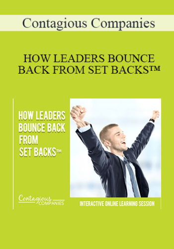 Contagious Companies – HOW LEADERS BOUNCE BACK FROM SET BACKS™