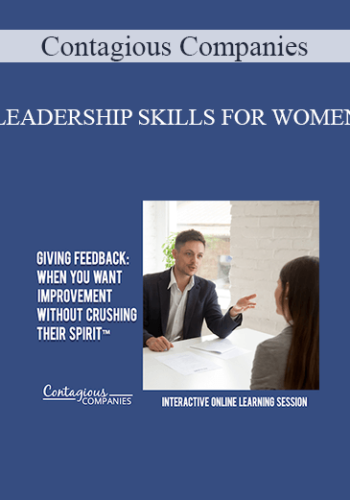 Contagious Companies - LEADERSHIP SKILLS FOR WOMEN: WHEN YOU'RE NOT SURE IF YOU SHOULD LEAN IN, JUST LEAD, OR LEAVE IT ALONE WEBINAR