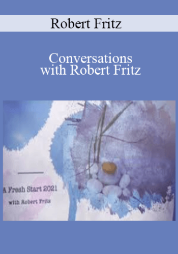 Robert Fritz - Conversations