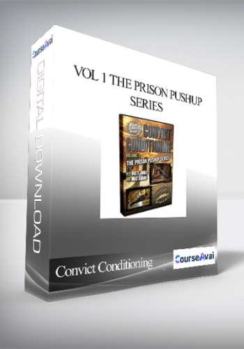 Convict Conditioning - Vol 1 The Prison Pushup Series