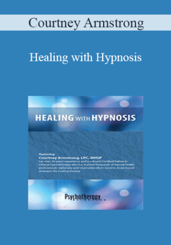 Courtney Armstrong - Healing with Hypnosis