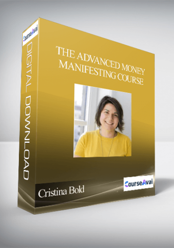 Cristina Bold - The Advanced Money Manifesting Course