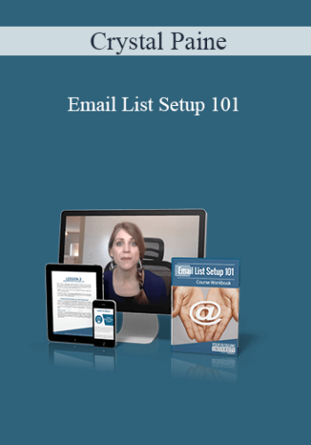Crystal Paine - Email List Setup 101