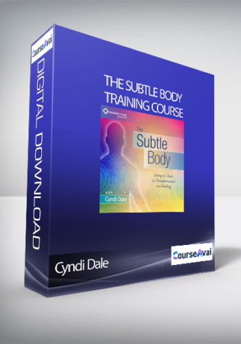 Cyndi Dale – The Subtle Body Training Course