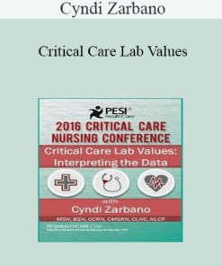 Cyndi Zarbano - Critical Care Lab Values: Interpreting the Data