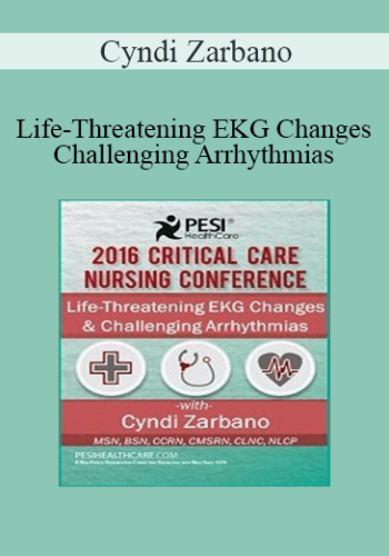 Cyndi Zarbano – Life-Threatening EKG Changes & Challenging Arrhythmias