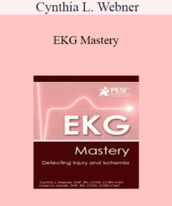 Cynthia L. Webner - EKG Mastery: Detecting Injury and Ischemia