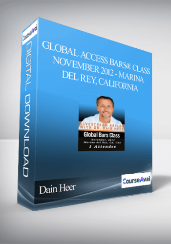 Dain Heer – Global Access Bars® Class – November 2012 – Marina Del Rey. California