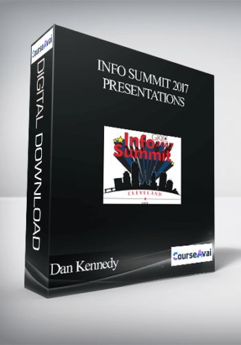 Dan Kennedy - Info Summit 2017 Presentations