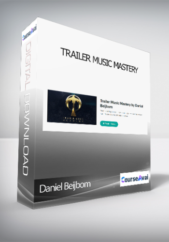 Daniel Beijbom - Trailer Music Mastery