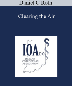 Daniel C Roth - Clearing the Air: Understanding the Clinical Applications