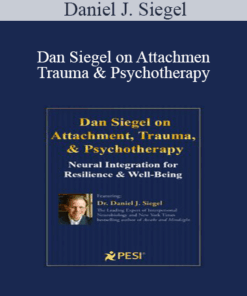 Daniel J. Siegel - Dan Siegel on Attachment