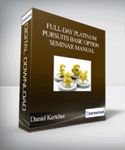 Daniel Kertcher – Full-Day Platinum Pursuits Basic Option Seminar Manual