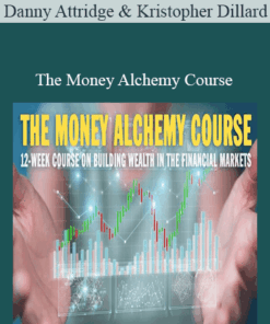 Danny Attridge & Kristopher Dillard – The Money Alchemy Course
