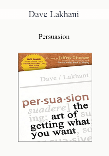 Dave Lakhani - Persuasion