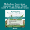 David Aronson - Medical and Recreational Marijuana for Illinois Mental Health and Healthcare Professionals: Answers to Your Biggest Questions