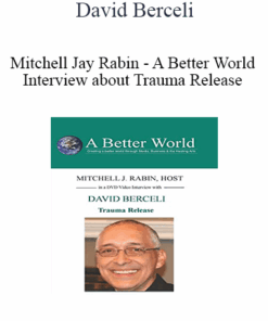 David Berceli & Mitchell Jay Rabin - A Better World Interview about Trauma Release