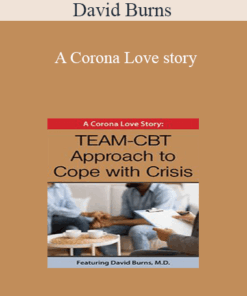 David Burns - A Corona Love story: TEAM-CBT Approach to Cope with Crisis