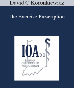David C Koronkiewicz - The Exercise Prescription