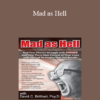 David C. Brillhart - Mad as Hell: End Your Client's Struggle with Anger and Help Them Gain Control of Their Lives with Clinical Strategies That Get Results