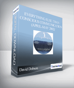 David Dobson - Everything Else Than Conscious Communication (April-May 2002)