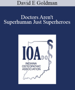 David E Goldman - Doctors Aren't Superhuman Just Superheroes