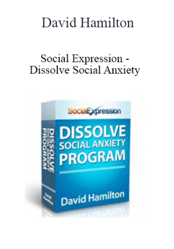 David Hamilton's Social Expression - Dissolve Social Anxiety