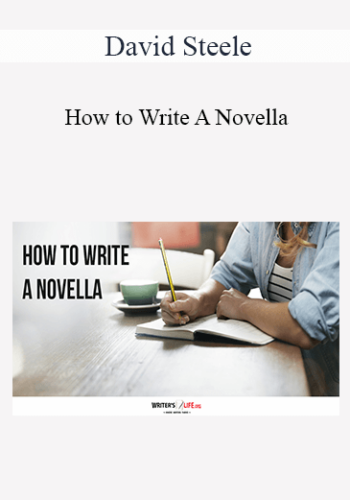 David Steele - How to Write A Novella