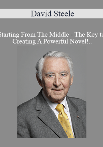 David Steele – Starting From The Middle – The Key To Creating A Powerful Novel! On Demand Training