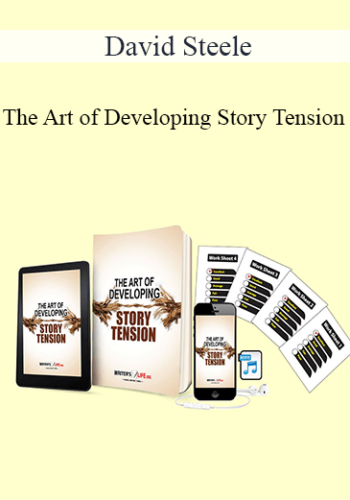 David Steele – The Art Of Developing Story Tension