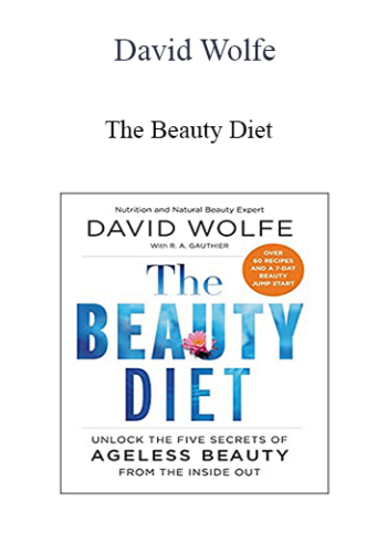 David Wolfe – The Beauty Diet