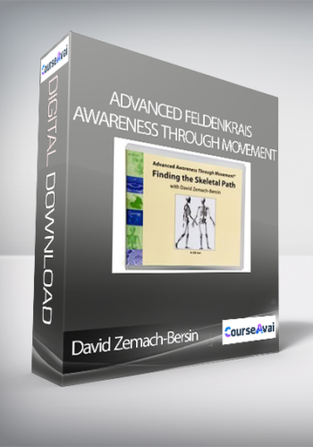 David Zemach-Bersin - Advanced Feldenkrais Awareness Through Movement Series 1 – Finding the Skeletal Path