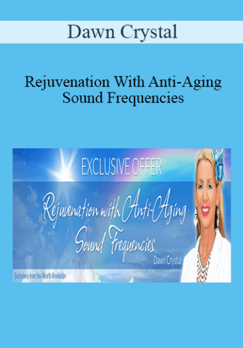 Dawn Crystal - Rejuvenation With Anti-Aging Sound Frequencies