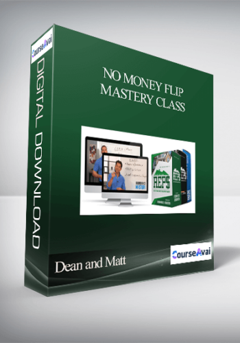 Dean and Matt - No Money Flip Mastery Class