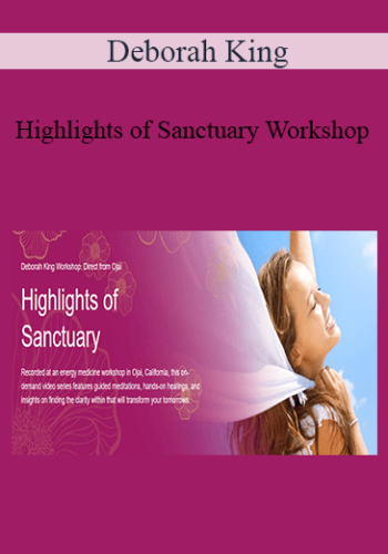 Deborah King - Highlights of Sanctuary Workshop
