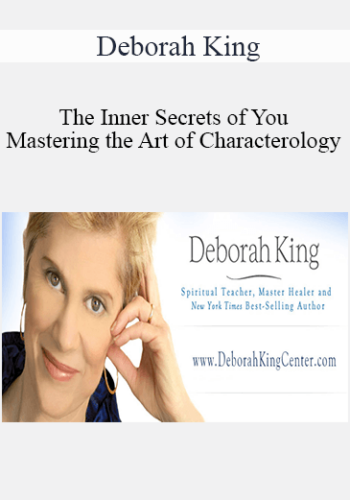 Deborah King - The Inner Secrets of You: Mastering the Art of Characterology