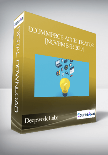 Deepwork Labs – eCommerce Accelerator [November 2019]