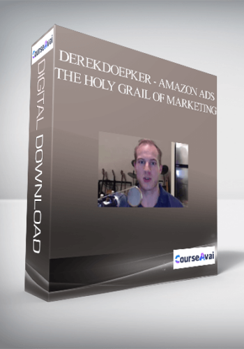 DerekDoepker – Amazon Ads – The Holy Grail Of Marketing