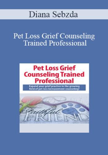 Diana Sebzda - Pet Loss Grief Counseling Trained Professional