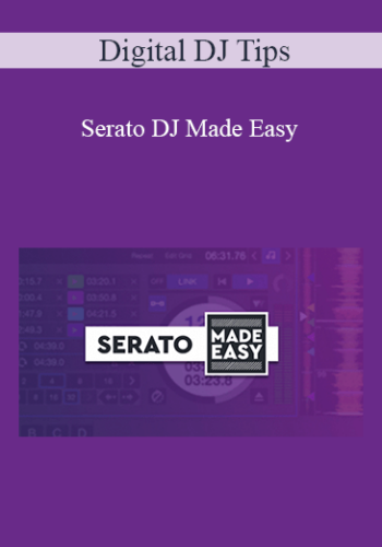 Digital DJ Tips – Serato DJ Made Easy
