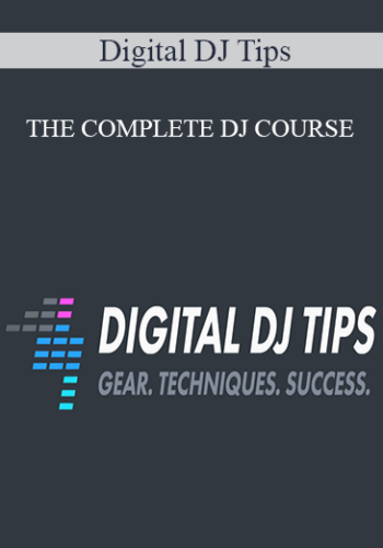 Digital DJ Tips - THE COMPLETE DJ COURSE