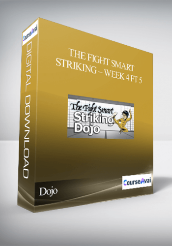 Dojo – The Fight Smart Striking – Week 4 Ft 5