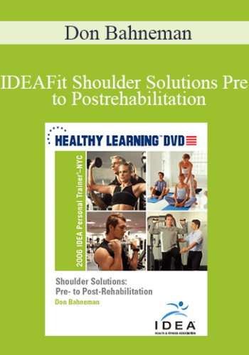 Don Bahneman - IDEAFit Shoulder Solutions Pre - to Postrehabilitation