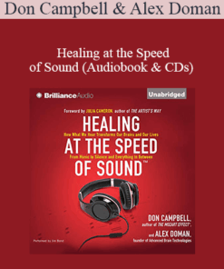 Don Campbell & Alex Doman - Healing at the Speed of Sound (Audiobook & CDs)