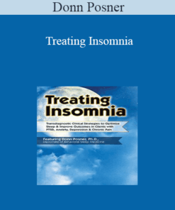 Donn Posner - Treating Insomnia: Transdiagnostic Clinical Strategies to Optimize Sleep & Improve Outcomes in Clients with PTSD