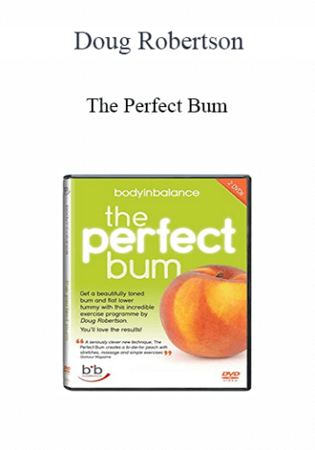 Doug Robertson – The Perfect Bum