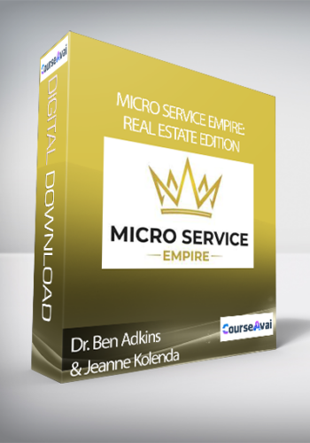 Dr. Ben Adkins & Jeanne Kolenda - Micro Service Empire : Real Estate Edition