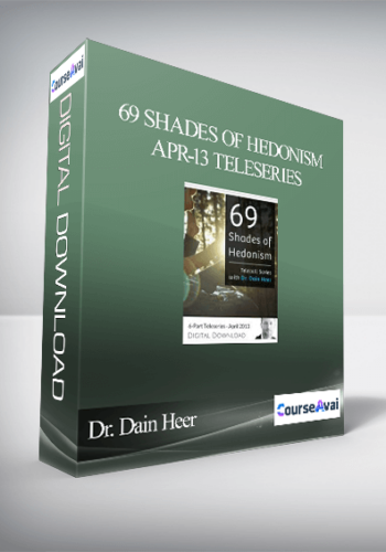 Dr. Dain Heer – 69 Shades Of Hedonism Apr-13 Teleseries