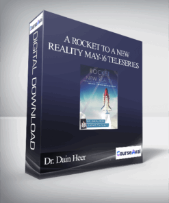 Dr. Dain Heer - A Rocket to a New Reality May-16 Teleseries